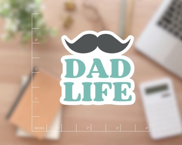 Dad Life Mustache Sticker for Fathers Day, Gift for Dad, Vinyl Sticker, Laptop Decal