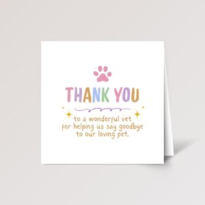 Thank You Card for Veterinarian, Pet Owner, Grief/Loss