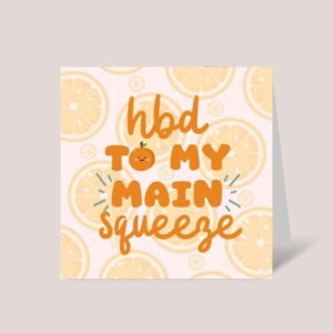 Birthday Card for Husband/Wife: Main Squeeze