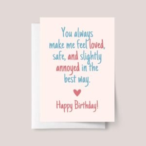 Funny Birthday Card For Husband or Boyfriend: Loved and Annoyed