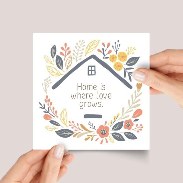 Housewarming Card for New Homeowner: Home Is Where Love Grows