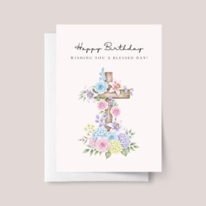 Christian Birthday Card with Cross and Flowers