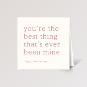 Anniversary Card for Wife | Best Thing That's Ever Been Mine - 5 1/4" Greeting