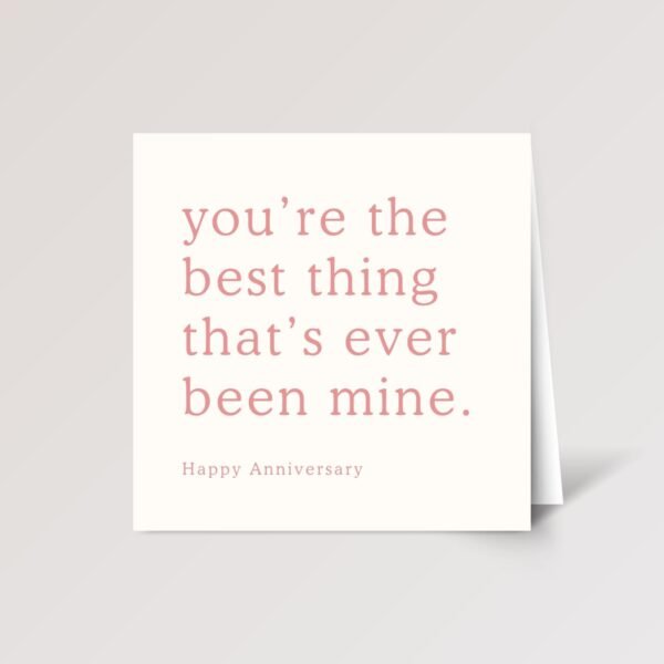 Anniversary Card for Wife | Best Thing That's Ever Been Mine - 5 1/4" Greeting