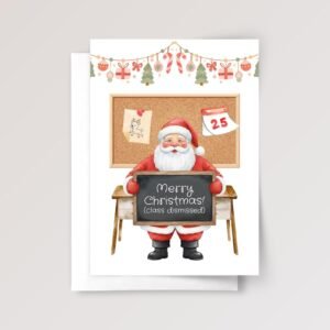 Christmas Card for Student/Teacher with Santa | Class Dismissed
